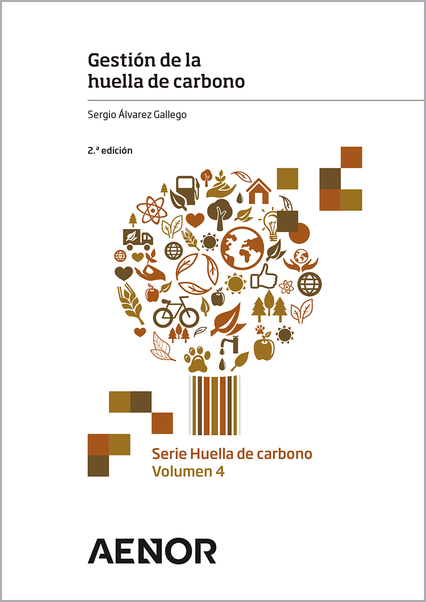 Serie Huella de carbono. Volumen 4: Gestión de la huella de carbono. 2.ª edición