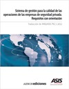 ANSI/ASIS PSC.1-2012 Sistema de gestión para la calidad de las empresas de seguridad privadas. Requisitos con orientación