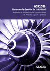AS9101F Sistemas de Gestión de la Calidad. Requisitos de Auditoría de las Organizaciones de Aviación, Espacio y Defensa