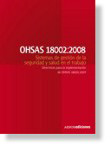 OHSAS 18002:2008 Sistemas de gestión de la seguridad y salud en el trabajo. Directrices para la implementación de OHSAS 18001:2007